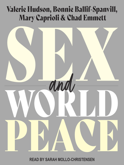 Title details for Sex and World Peace by Valerie M. Hudson - Wait list